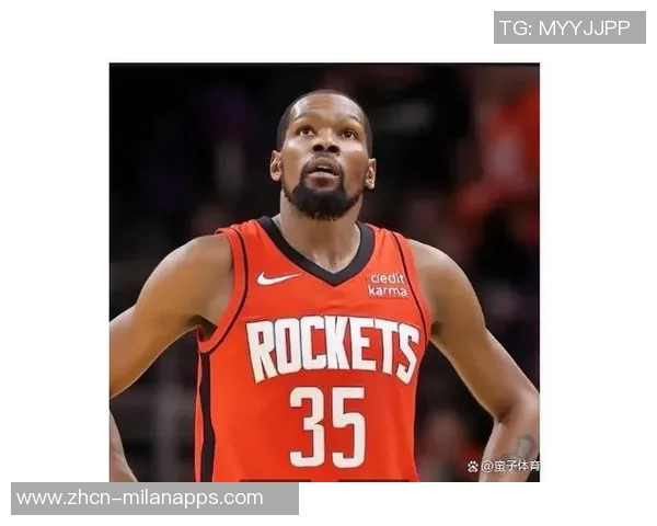 KD谈球队三分出手排名垫底但对近期表现充满满意与期待